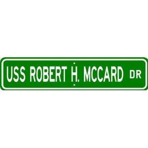  USS ROBERT H MCCARD DD 822 Street Sign   Navy Patio, Lawn 
