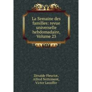   23 Alfred Nettement, Victor Lecoffre ZÃ©naÃ¯de Fleuriot Books
