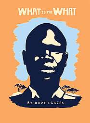 What Is the What by Dave Eggers 2006, Hardcover 9781932416640  