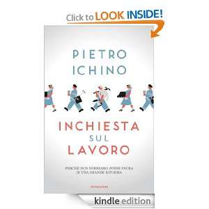 Inchiesta sul lavoro (Saggi) (Italian Edition) Pietro Ichino  