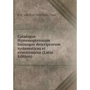 Catalogus Hymenopterorum hucusque descriptorum systematicus et 