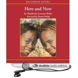  Here and Now (Audible Audio Edition) Kimberla Lawson Roby 