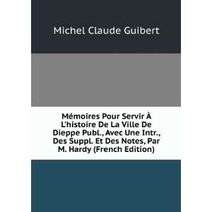   Des Notes, Par M. Hardy (French Edition) Michel Claude Guibert Books