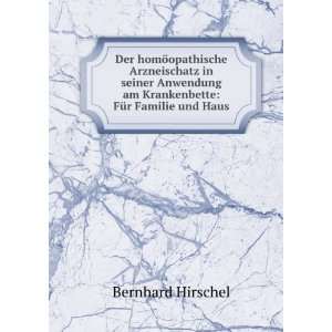   am Krankenbette FÃ¼r Familie und Haus Bernhard Hirschel Books