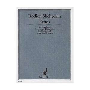 Echos Organ/sopranino Recorder Composer Rodion Shchedrin  