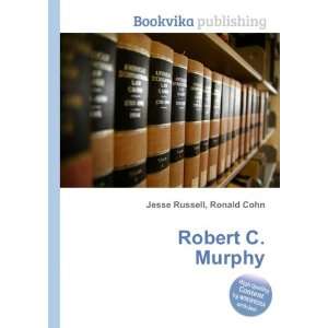  Robert C. Murphy Ronald Cohn Jesse Russell Books