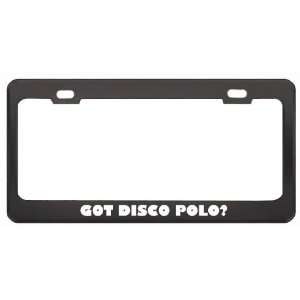 Got Disco Polo? Music Musical Instrument Black Metal License Plate 