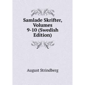   Skrifter, Volumes 9 10 (Swedish Edition) August Strindberg Books