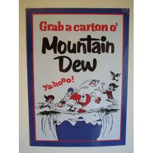  Mountain Dew Metal Sign  Grab A Carton O Mt. Dew  Ya hooo 