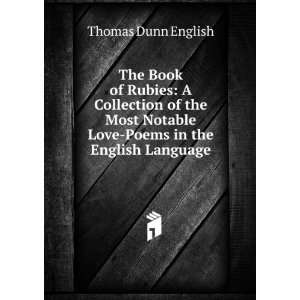   Notable Love Poems in the English Language Thomas Dunn English Books