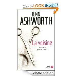 La Voisine (French Edition) Jenn ASHWORTH, Anne Sylvie Homassel 