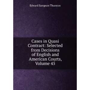   English and American Courts, Volume 45 Edward Sampson Thurston Books
