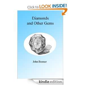 Diamonds and Other Gems Illustrated John Bonner, Walter Fredrick 
