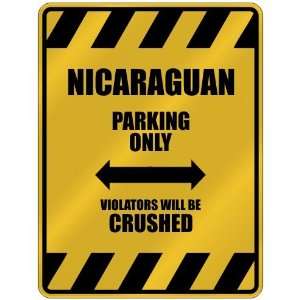 NICARAGUAN PARKING ONLY VIOLATORS WILL BE CRUSHED  PARKING SIGN 