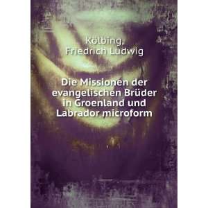  Die Missionen der evangelischen BrÃ¼der in Groenland und 