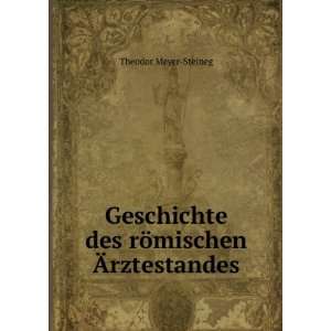  Geschichte des rÃ¶mischen Ãrztestandes Theodor Meyer 