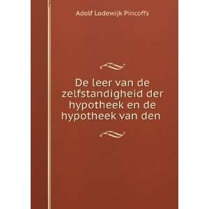 De leer van de zelfstandigheid der hypotheek en de hypotheek van den 