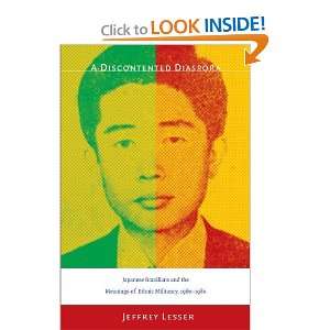  A Discontented Diaspora Japanese Brazilians and the Meanings 
