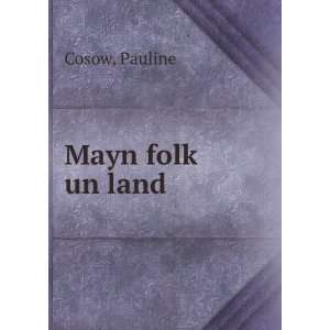  Mayn folkÌ£ un land Pauline Cosow Books