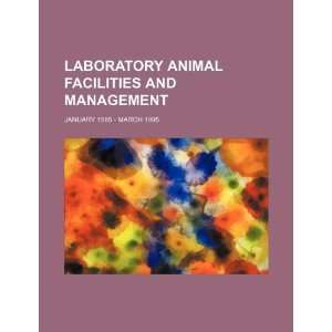  Laboratory animal facilities and management January 1985 