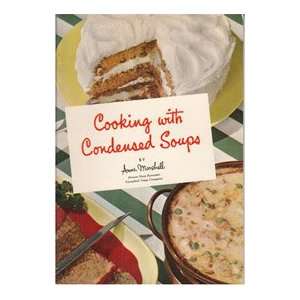   with Condensed Soups Campbell Soup Company Anne Marshall Books