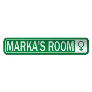   MARKA S ROOM  STREET SIGN NAME