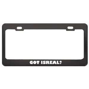 Got Isreal? Boy Name Black Metal License Plate Frame Holder Border Tag