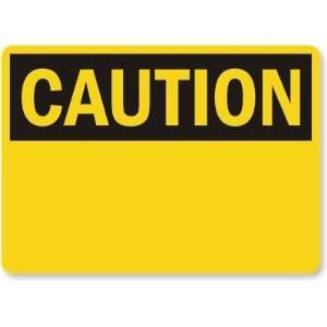  Caution (Blank) Aluminum Sign, 10 x 7