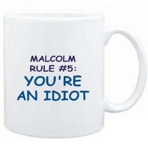 Mug White  Malcolm Rule #5 Youre an idiot  Male Names  