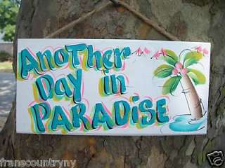 TROPICAL BEACH POOL ANOTHER DAY IN PARADISE SIGN PLAQUE  