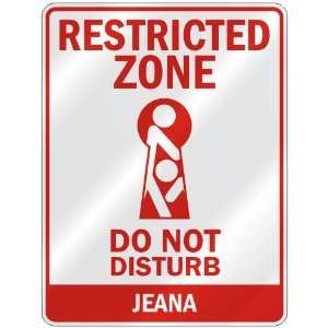   RESTRICTED ZONE DO NOT DISTURB JEANA  PARKING SIGN