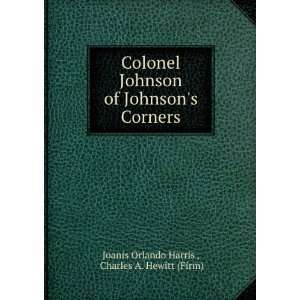    Colonel Johnson of Johnsons Corners Joanis Orlando Harris Books