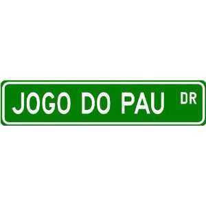 Jogo do Pau Street Sign ~ Martial Arts Gift ~ Aluminum 