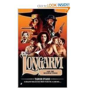   Longarm and the Runaway Nurse #393 (9780515149722) Tabor Evans Books