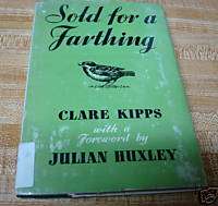 SOLD FOR A FARTHING Clare Kipps 1954 HC/DJ Sparrow  