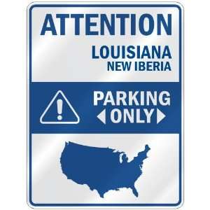 ATTENTION  NEW IBERIA PARKING ONLY  PARKING SIGN USA CITY LOUISIANA