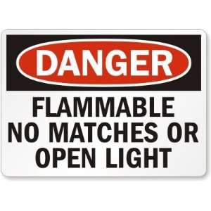  Danger Flammable No Matches Or Open Light Plastic Sign 