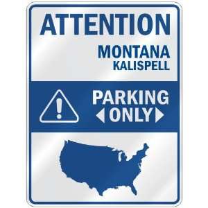  ATTENTION  KALISPELL PARKING ONLY  PARKING SIGN USA CITY 