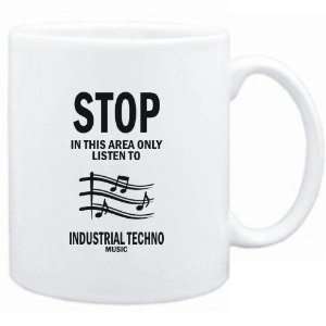  Mug White  STOP   In this area only listen to Industrial 