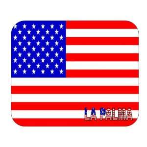  US Flag   La Palma, California (CA) Mouse Pad Everything 