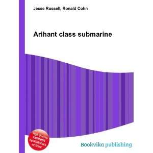  Arihant class submarine Ronald Cohn Jesse Russell Books