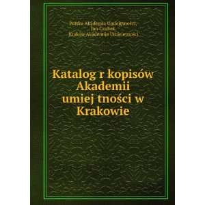  Katalog rÈ©kopisÃ³w Akademii umiejÈ©tnoÅ?ci w Krakowie 