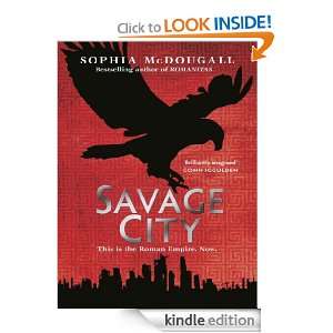 Savage City Sophia McDougall  Kindle Store