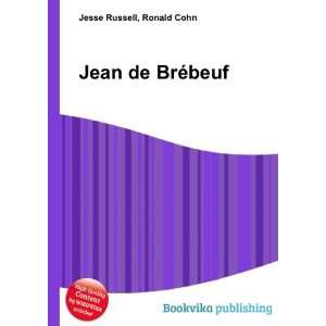  Jean de BrÃ©beuf Ronald Cohn Jesse Russell Books