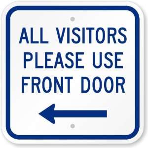 All Visitors Please Use Front Door (with Left Arrow) Diamond Grade 