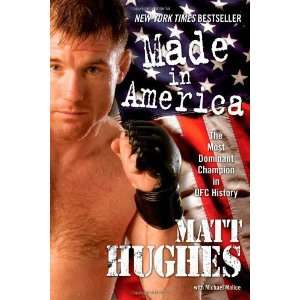   Most Dominant Champion in UFC History [Paperback] Matt Hughes Books