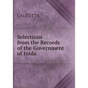   from the Records of the Government of Inida CALCUTTA Books