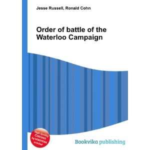  Order of battle of the Waterloo Campaign Ronald Cohn 