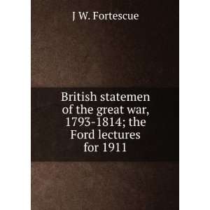British statemen of the great war, 1793 1814; the Ford lectures for 