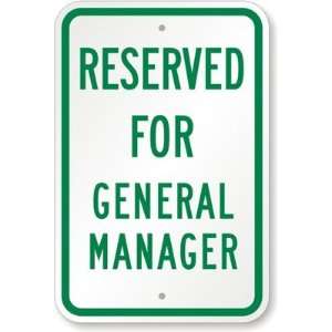  Reserved For General Manager Aluminum Sign, 18 x 12 